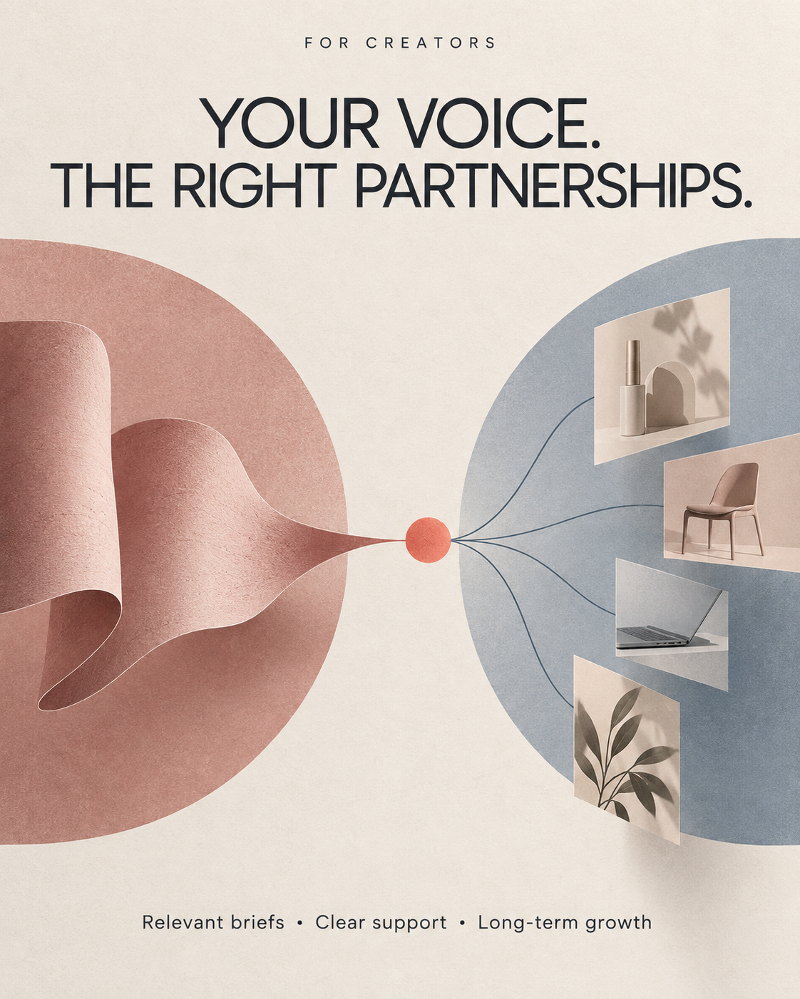 Your voice, the right partnerships — for creators